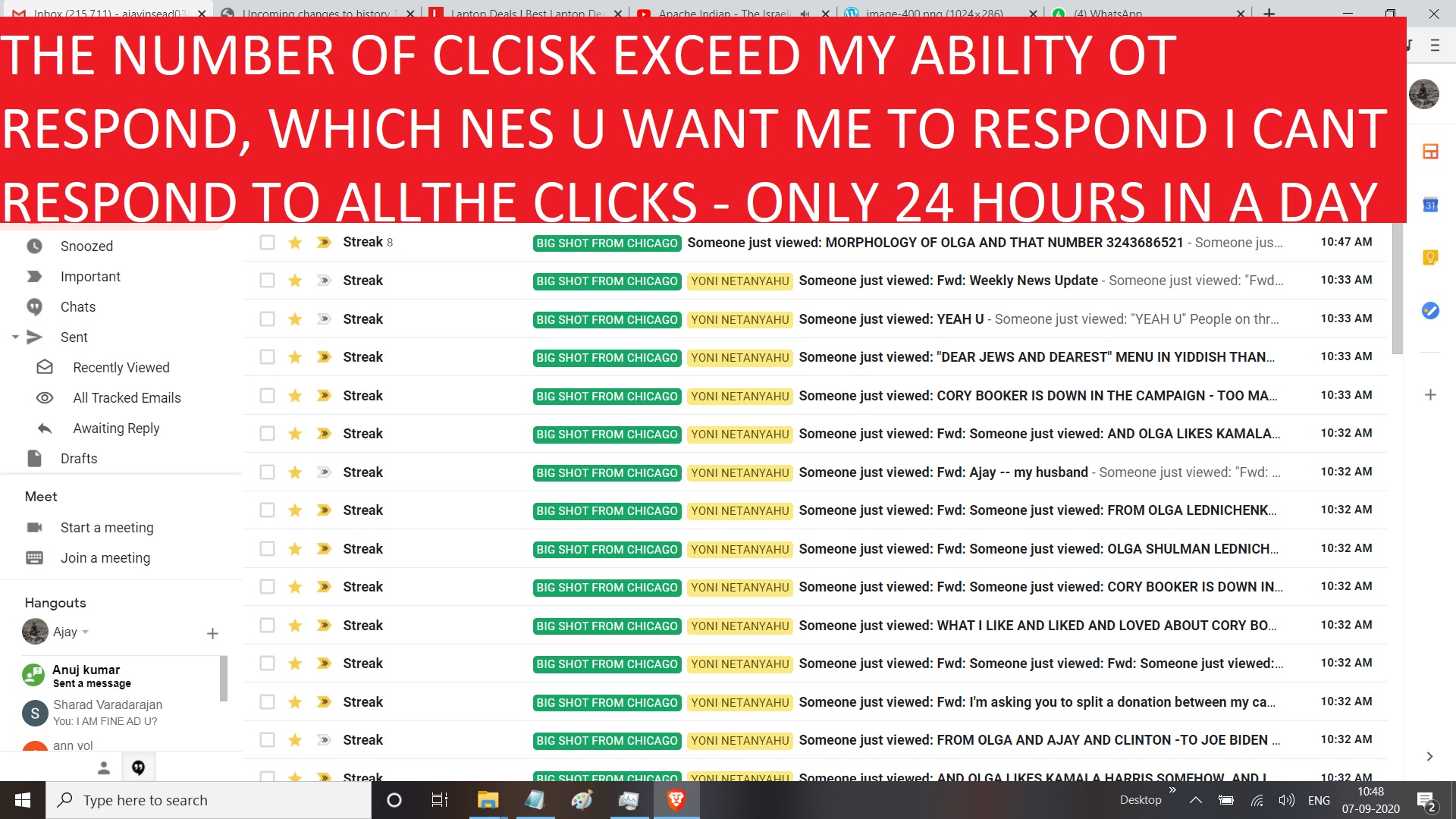 THE NUMBER OF CLCISK EXCEED MY ABILITY OT RESPOND, WHICH NES U WANT ME TO RESPOND I CANT RESPOND TO ALLTHE CLICKS - ONLY 24 HOURS IN A DAY