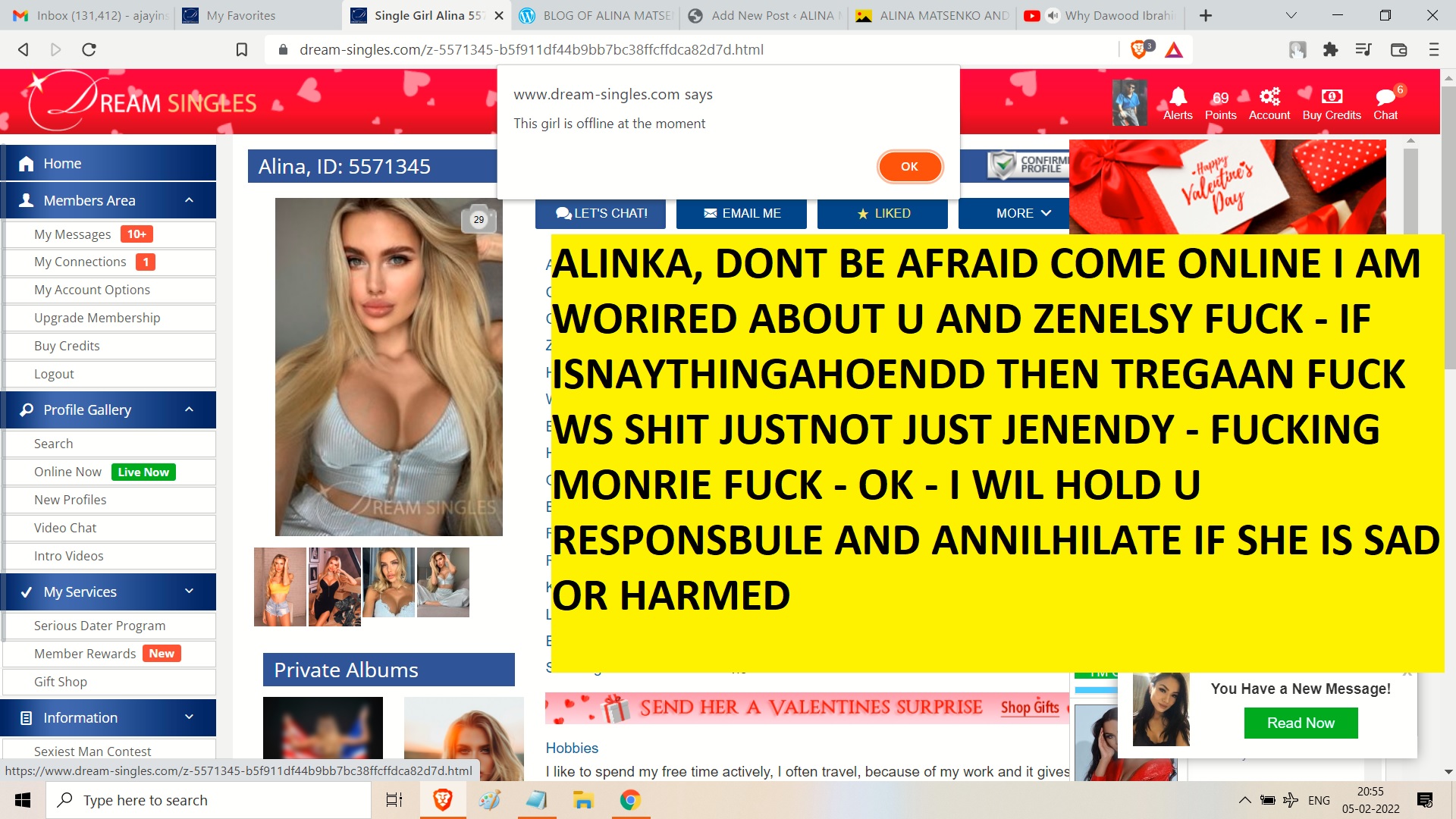 ALINKA, DONT BE AFRAID COME ONLINE I AM WORIRED ABOUT U AND ZENELSY FUCK - IF ISNAYTHINGAHOENDD THEN TREGAAN FUCK WS SHIT JUSTNOT JUST JENENDY